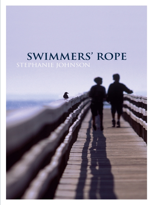 Title details for Swimmers' Rope by Stephanie Johnson - Available